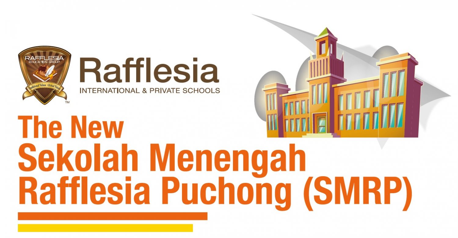 Sekolah Menengah Rafflesia Puchong (SMRP) Now Open for Enrolment!