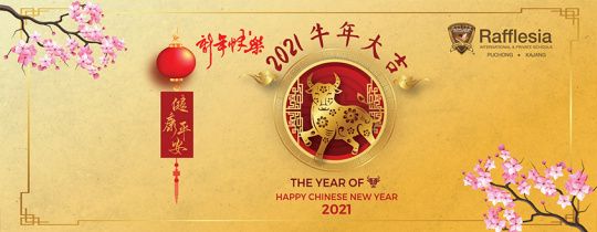 Happy Chinese New Year greetings from Rafflesia International School